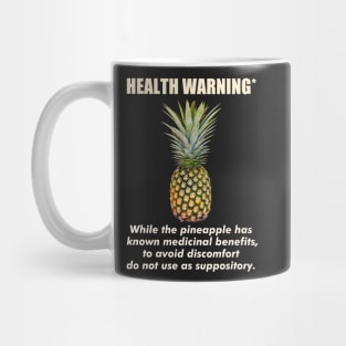 Funny Pineapple Suppository Health Warning Mug